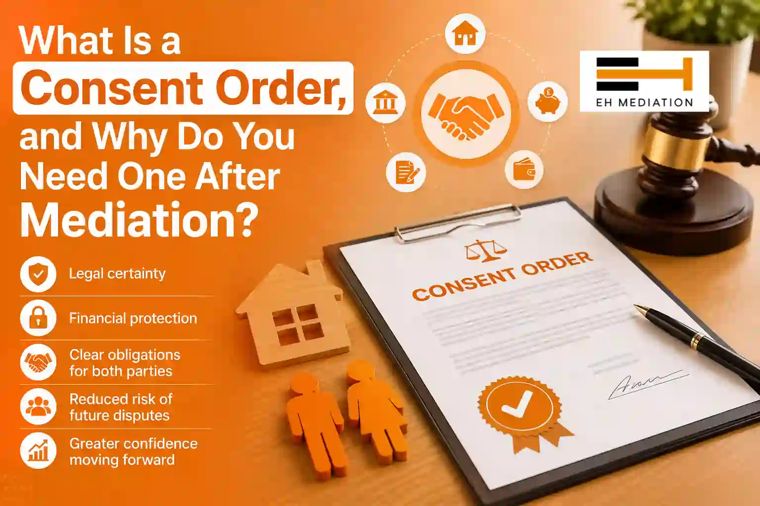 What Is a Consent Order, and Why Do You Need One After Mediation Matlock?